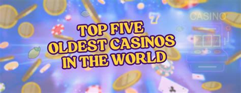 First Casino in the World & 5 Oldest Casinos .
